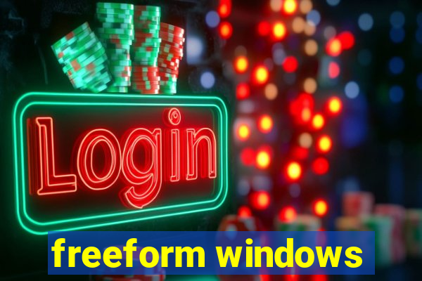 freeform windows